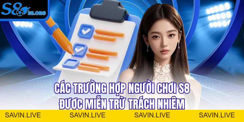 Miễn Trừ Trách Nhiệm S8 Tất Cả Thành Viên Cần Hiểu Rõ