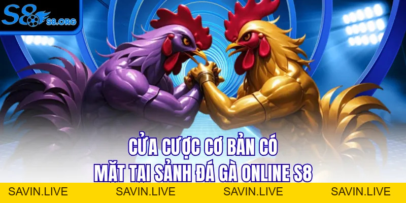 Đá Gà S8 - Sân Chơi Chọi Kê Đẳng Cấp Số 1 Châu Á