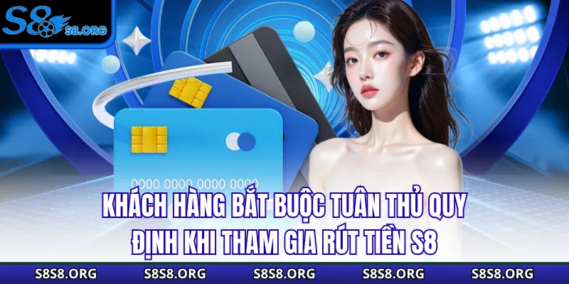 Rút Tiền S8 - Hướng Dẫn Chuẩn Chỉ Trong 4 Bước Cơ Bản