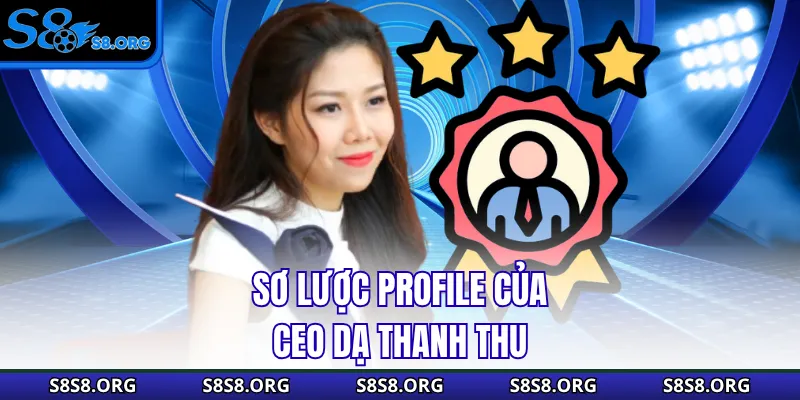 CEO Dạ Thanh Thu - Người Đưa Thương Hiệu S8 Lên Tầm Cao Mới