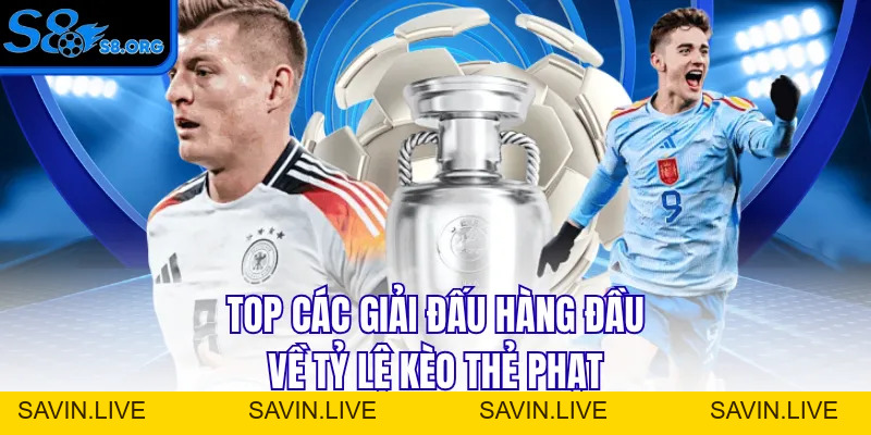 Kèo Thẻ Phạt - Top 1 Kèo Bóng Đá Tại Nền Tảng S8