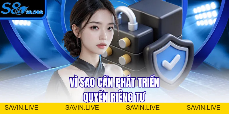Quyền Riêng Tư S8 - Ưu Tiên Bảo Vệ Hội Viên An Toàn Giải Trí